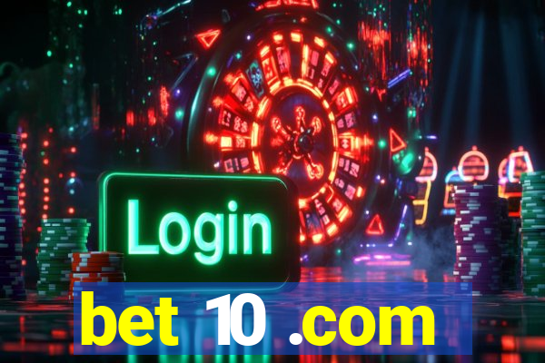 bet 10 .com